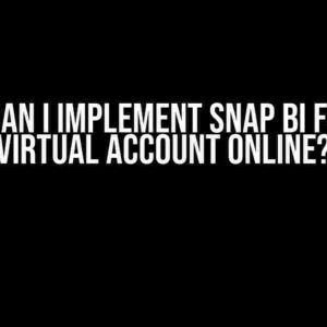 How Can I Implement SNAP BI for BRI Virtual Account Online?