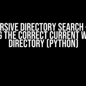 Recursive Directory Search – Not getting the correct current working directory (Python)